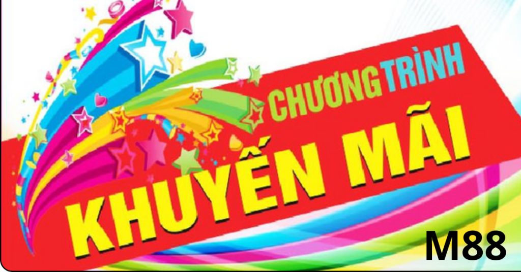 Các chương trình khuyến mãi M88 đang áp dụng